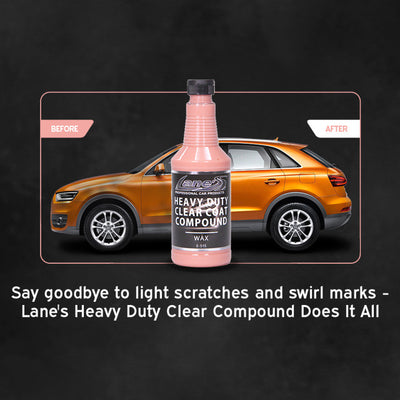 Heavy Duty Clear Coat Compound – Lane’s Car Products